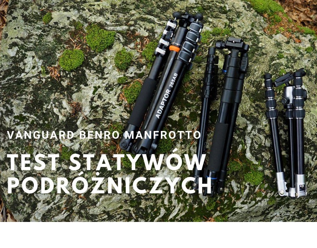 Wybierz swój statyw. Recenzja trójnogów podróżniczych