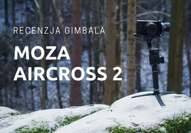 Test stabilizatora Moza Aircross 2