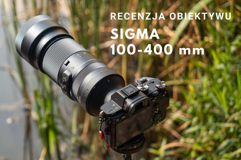 Sigma 100-400 mm f/5-6.3 - Recenzja