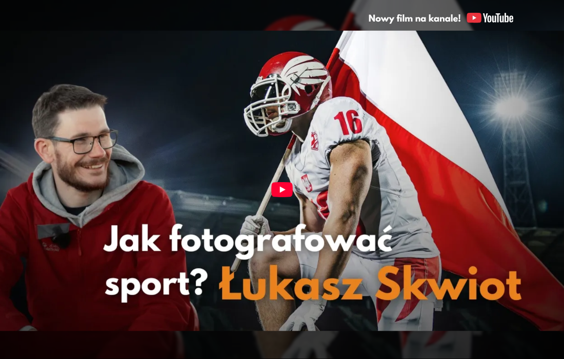 Łukasz Skwiot - Jak fotografować sport?
